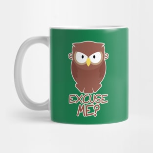 Owl - Excuse Me? Mug